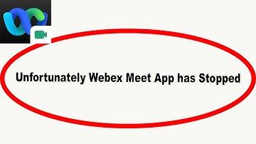 Fix Webex Meet Unfortunately Has Stopped | Webex Meet Stopped Problem | PSA 24