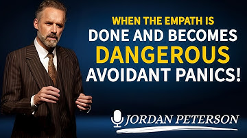 When the Empath Is Done and becomes Dangerous—Watch the Avoidant Panic | Jordan Peterson Motivation