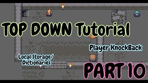 How to Tutorial - Construct 3 ( TOP Down RPG -Local Storage / Dictionaries) - Part 10
