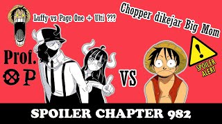 Luffy VS Page One + Ulti??? dan Chopper yang Dikejar-kejar Big Mom, Spoiler One Piece Chapter 982