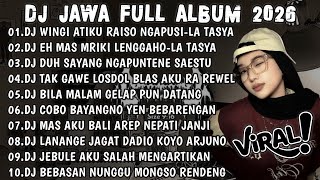 Dj Jawa Viral Tiktok Terbaru 2026dj Wingi Atiku Raiso Ngapusi La Tasya  Album