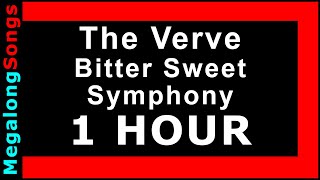 The Verve - Bitter Sweet Symphony 🔴 [1 HOUR] ✔️