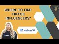 Where to Find TikTok Influencers!