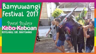 PAWAI BUDAYA Kebo-keboan Boyolangu - Banyuwangi Festival 2017