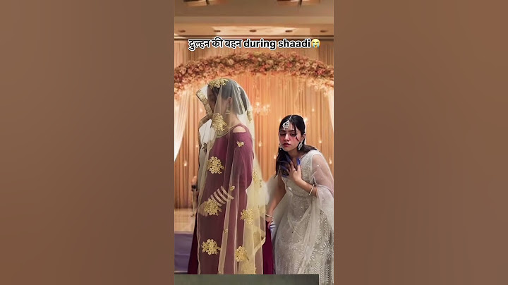 Dulhan ki behen itni nakhre valli kyu hoti hai?😭