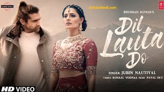 Dil Lauta Do Mera Chale Jayenge : Full video song | Jubin Nautiyal | Love Story