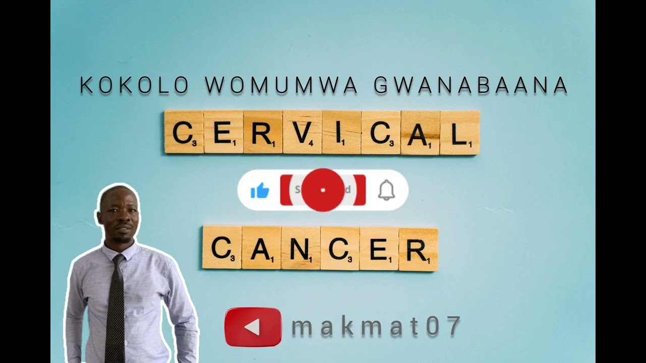 Kokolo Womumwa Gwanabaana | Cervical Cancer 