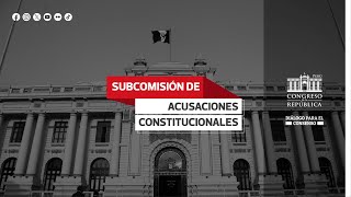 Subcomisión de Acusaciones Constitucionales