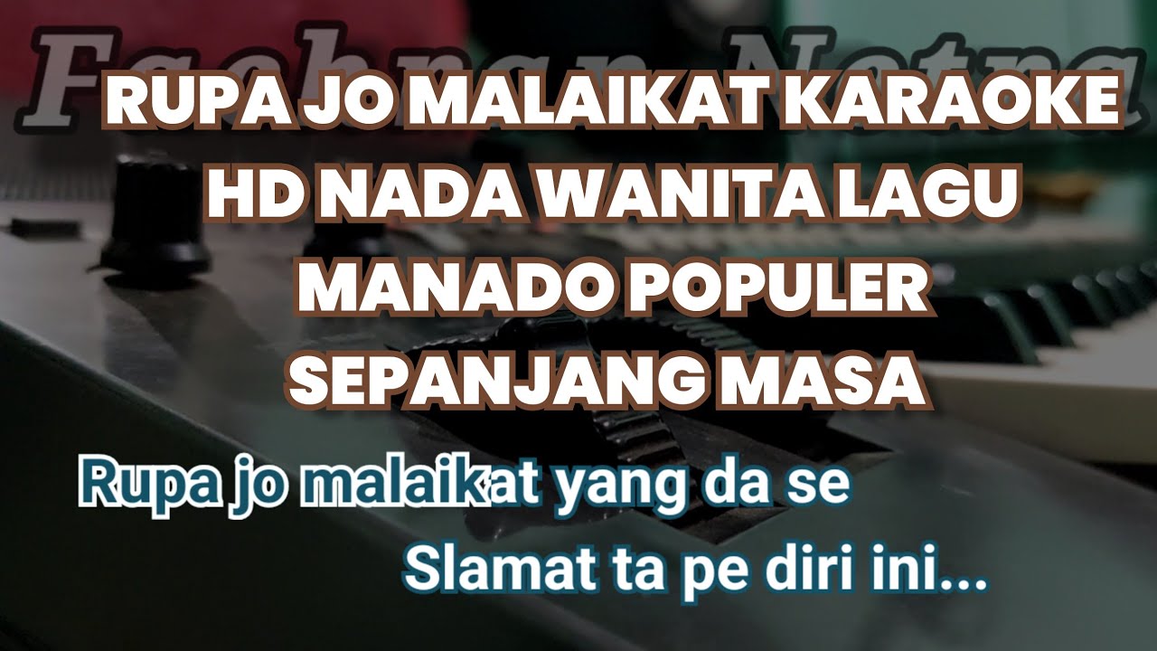 RUPA JO MALAIKAT KARAOKE HD NADA WANITA ISTY JULISTRY LAGU MANADO LIVE KEYBOARD