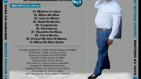 Freddy Moyana Chauke na shikwalakwala Sisters - Vana va rila