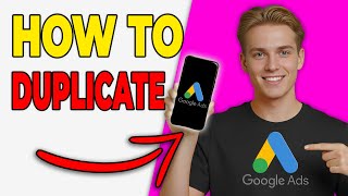 How To Duplicate Campaigns In Google Ads (Quick Tutorial)