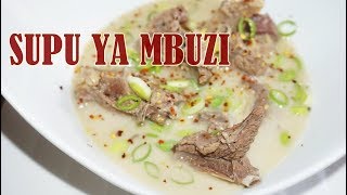 JINSI YA KUPIKA SUPU YA MBUZI - GOAT SOUP - EASY RECIPE