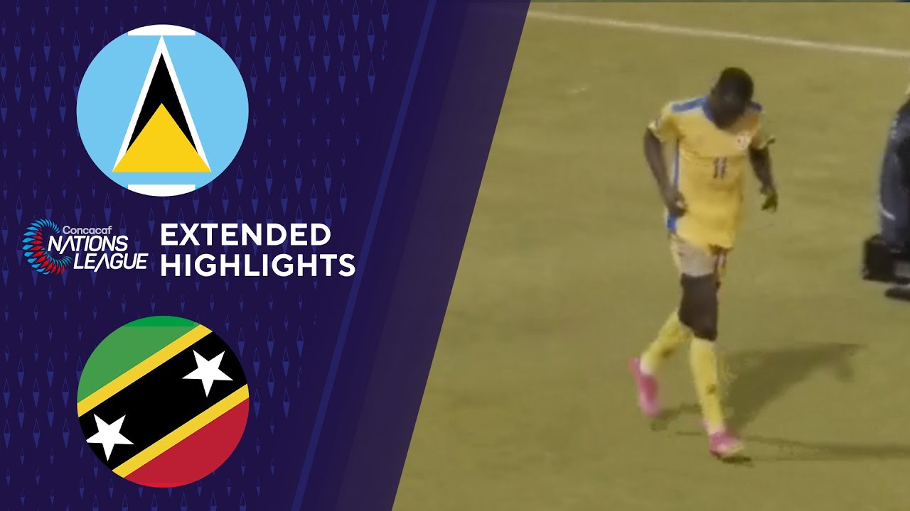 Saint Lucia vs. St. Kitts & Nevis: Extended Highlights | CONCACAF