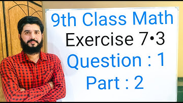 9th class Math Exercise 7.3 Question 1 part 2 | Balochistan Board | FREE EDUCATION | Muhammad Hilal