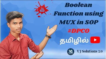 Boolean Function using MUX in SOP || Full Explanation in tamil || DPCO || #VJ Solutions 2.0