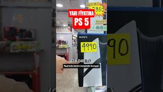 Yarı fiyatına PlayStation 5 almak #shortvideo
