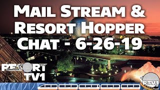 Live Mail Stream & Resort Hopper Chat - 6-26-19 - Resorttv1