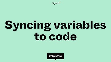 Figma Tip: Syncing variables to code