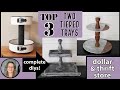 TOP 3 Tiered Tray DIYS~How to make a Two Tiered Tray~Dollar Store and Thrift Store Tiered Tray DIYS