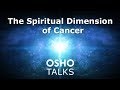 OSHO: The Spiritual Dimension of Cancer (Preview)