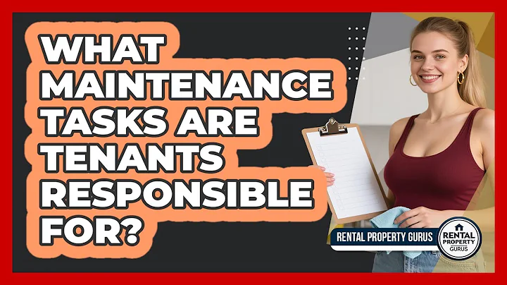 What Maintenance Tasks Are Tenants Responsible For?