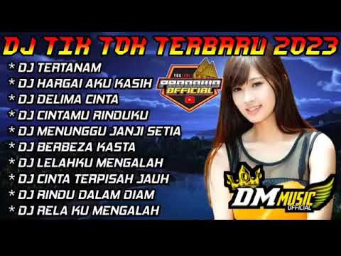 DJ TIK TOK TERBARU VIRAL 2023 - DJ TERTANAM#dj#fyp#fiko88channel#dmmusic