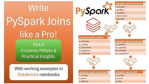 Write PySpark Joins like a Pro! part 3  -  Common pitfalls and practical insights