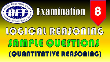 IIFT Exam | Sample Question Paper with solution | Logical Reasoning | Quantitative Abilty/Episode 8