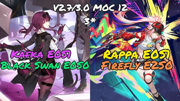 Honkai Star Rail v2.7/3.0 MOC 12 3* - E0S1 Kafka + E0S0 Black Swan & E0S1 Rappa + E2S0 Firefly