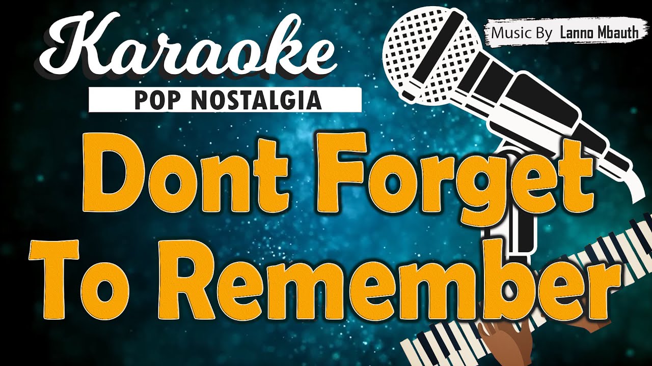 Karaoke DONT FORGET TO REMEMBER - Bee Gees // Music By Lanno Mbauth Karaoke DONT FORGET TO REMEMBER - Bee Gees // Music By Lanno Mbauth