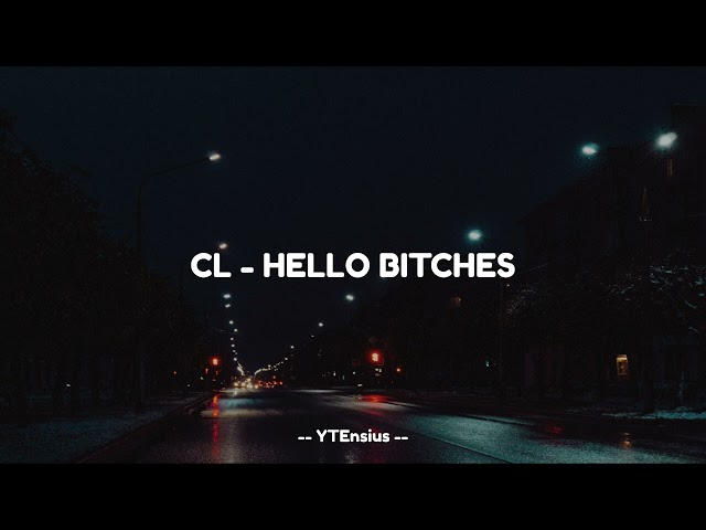 CL - HELLO BITCHES class=