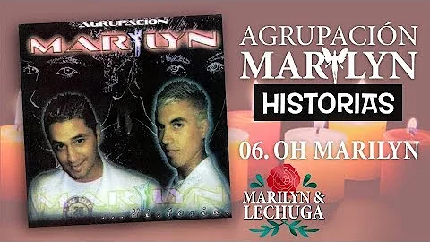 Agrupacin Marilyn - Oh Marilyn (Historias) (2006)