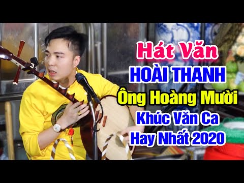 Video Hát Văn Hoài Thanh - Ông Hoàng Mười - Khúc Văn Ca Hay... - youtube