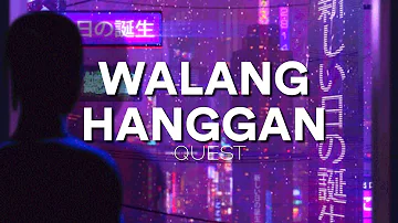 QUEST - Walang Hanggan (Lyrics)