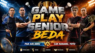 🔥 GAME PLAY SENIOR BEDA! Pak Ari & Ibnu vs Cak Nanang & Yoyo | Duel Badminton Senior Penuh Strategi