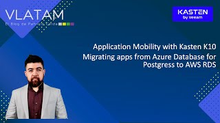 Application Mobility with Kasten K10 - Migrating apps from Azure PostgreSQL to AWS RDS PostgreSQL