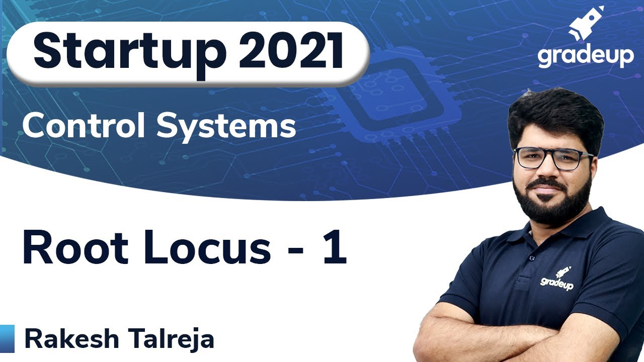 Root Locus | Part 1 | ESE and GATE21 | Control Systems | Rakesh Sir ...