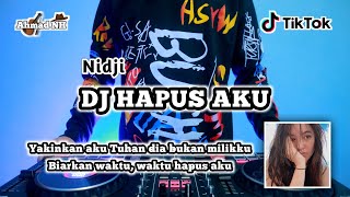 DJ REMIX HAPUS AKU - VIRAL TIKTOK TERBARU FULL BASS 2K21