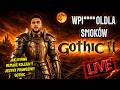 🔴GOTHIC 2 LECIMY SPUŚCIĆ WPERTOL DLA SMOKÓW! 3 POKONANE! ⚔️😎