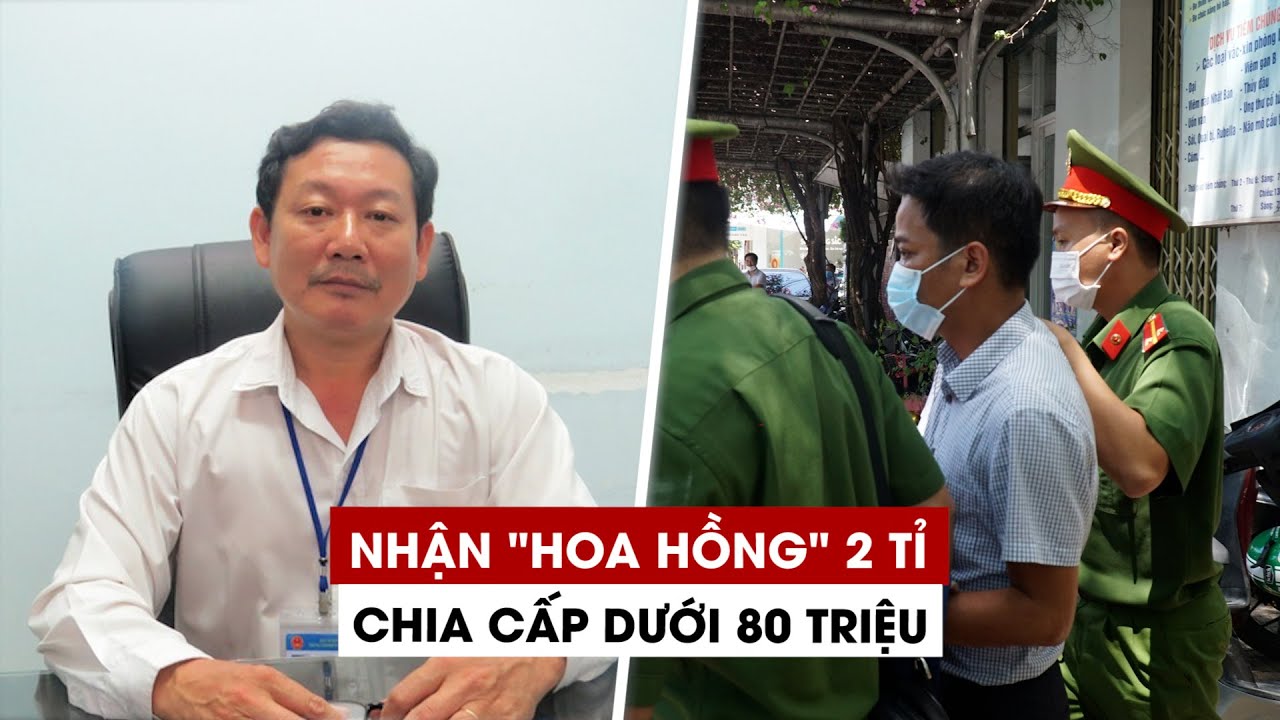 Giám đốc CDC Khánh Hòa nhận 'hoa hồng' 2 tỉ, chia cấp... - youtube