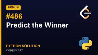 Predict the Winner - LeetCode 486 | Python Solution Explained (Medium)