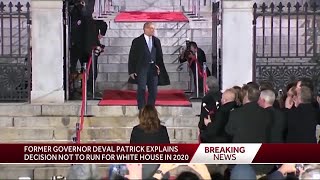 Deval Patrick says he will not run for White House