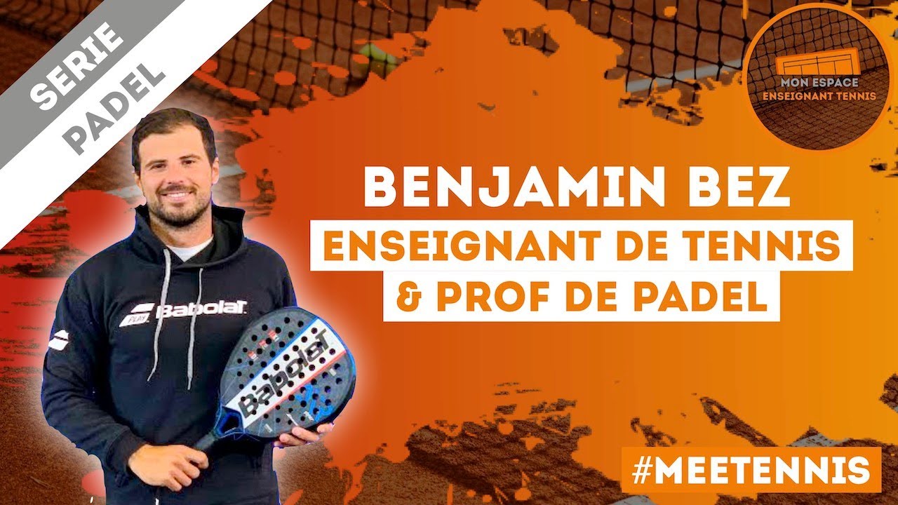 Benjamin Bez, Enseignant de Tennis & Prof de Padel