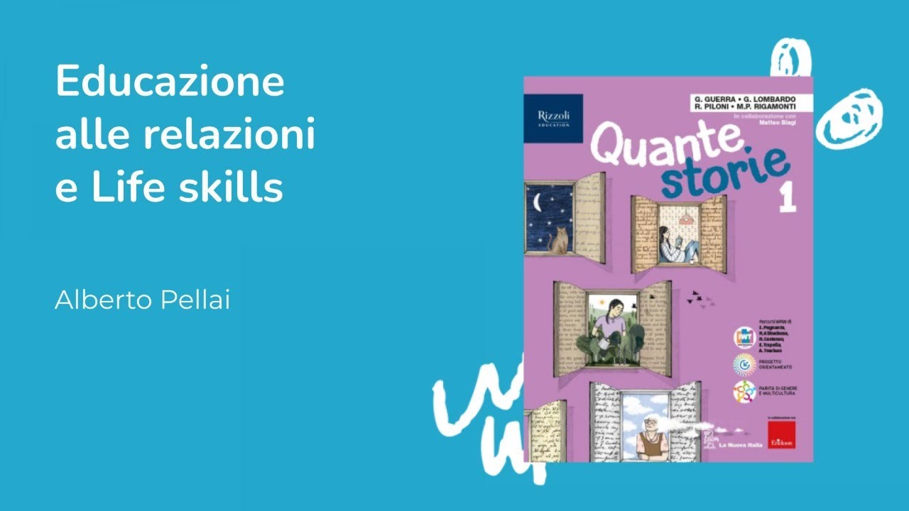 Educazione alle relazioni e Life skills | Alberto Pellai