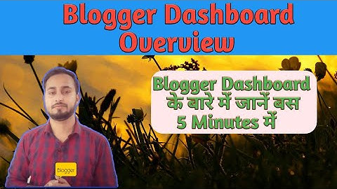 Earn Money Online From Website ||Overview of Blogger Dashboard|Blogger Course 2020