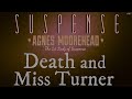 ♥ AGNES MOOREHEAD Criminally Insane? • "Death and Miss Turner" • SUSPENSE Best Episode