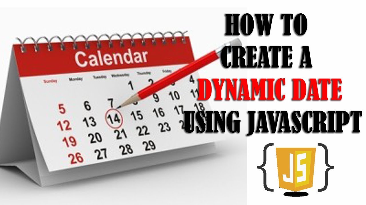 How To Set A Dynamic Date For Your Website Using Javascript YouTube How To Set A Dynamic Date For Your Website Using Javascript YouTube