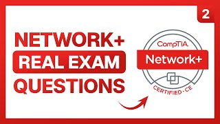Network+ Exam Questions | N10-008 Practice Questions and Answers (Ep. 2)