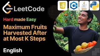 Maximum Fruits Harvested After at Most K Steps : LeetCode POTD | LeetCode 2106
