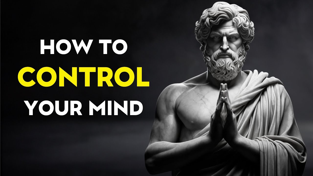 Outline Video How to CONTROL Your MIND | Stoicism